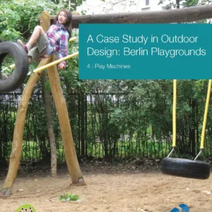 Lessons from Berlin School Playgrounds - 4. Play Machines