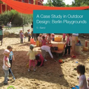 Lessons from Berlin School Playgrounds - 5. Sand