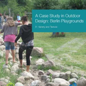 Lessons from Berlin School Playgrounds - 8. Variety and Texture