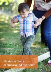 Playing actively in and around the home - Play Wales