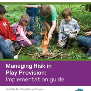 Managing Risk in Play Provision