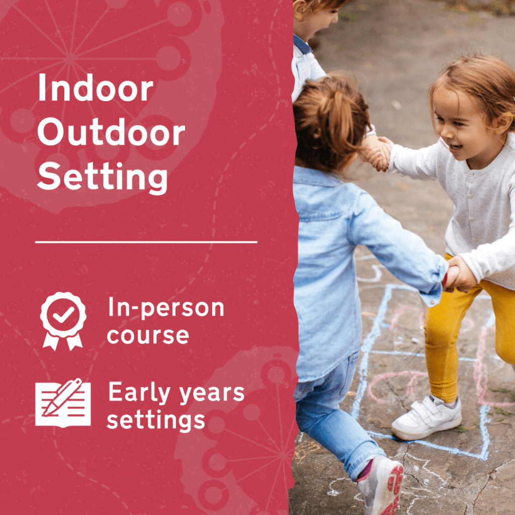 Learn more about Indoor-Outdoor Setting, an in-person outdoor learning and play training course for early years settings.