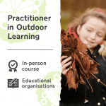 Learn more about Practitioner in Outdoor Learning, an in-person training course for educational organisations.