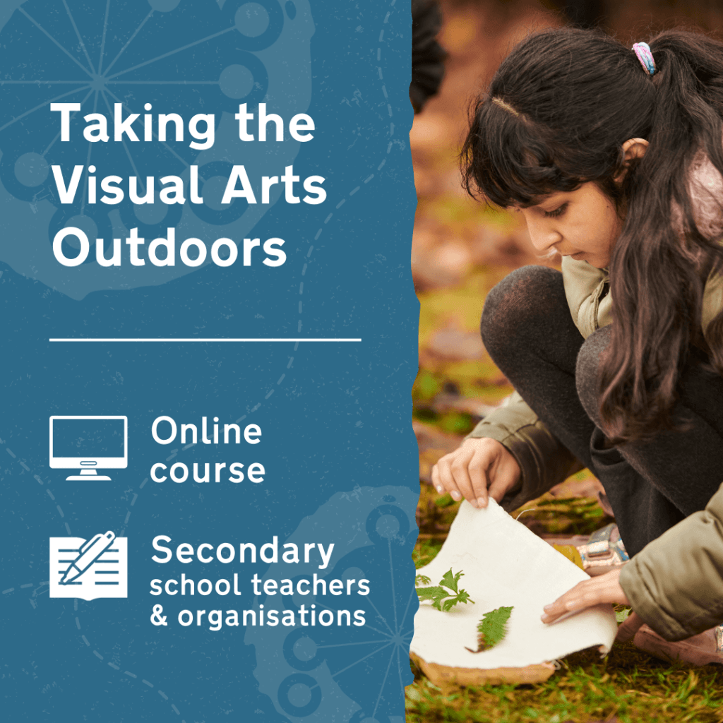 Learn more about Taking the Visual Arts Outdoors: Secondary, an online outdoor learning training course for secondary school teachers and organisations.