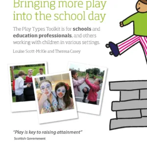 Play Types Toolkit - Bringing more play into the school day